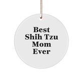 Shih Tzu Dog Lovers Gifts - 'Best Shih Tzu Mom Ever' Circle Ornament, White, Durable MDF, Sublimation Printed, Christmas Unique Presents for Family, Friends - Image 1